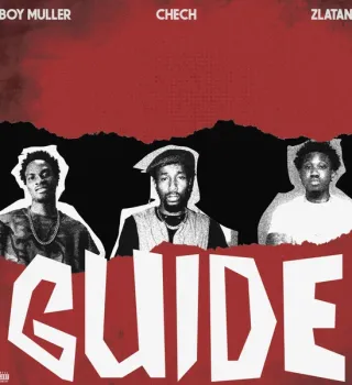Boy Muller – Guide ft Chech & Zlatan