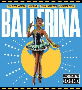 Silent Addy – Ballerina Ft Rema, Skillibeng & And Disco Neil 