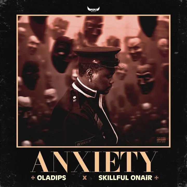 Oladips – Anxiety ft. Skillful Onair 