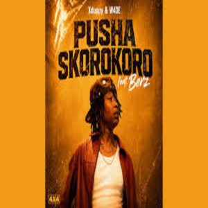 Xduppy – Phusha Skorokoro ft W4DE & Benzoo